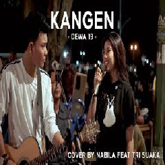 Download Lagu Nabila Maharani - Kangen - Dewa 19 (Cover Ft. Tri Suaka).mp3 Terbaru
