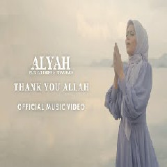 Download Lagu Alyah - Thank You Allah feat Cat Farish & Ustaz Haris.mp3 Terbaru