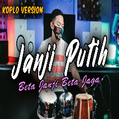 Download Lagu Koplo Ind - Janji Putih Beta Janji Beta Jaga.mp3 Terbaru
