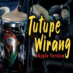 Download Lagu Koplo Ind - Tutupe Wirang.mp3 Terbaru