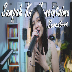 Download Lagu Della Firdatia - Sumpah Ku Mencintaimu Seventeen.mp3 Terbaru