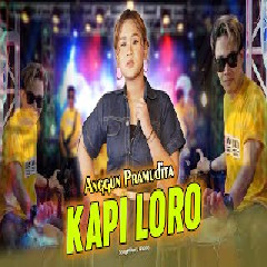 Download Lagu Anggun Pramudita - Kapi Loro Ft Sunan Kendang.mp3 Terbaru