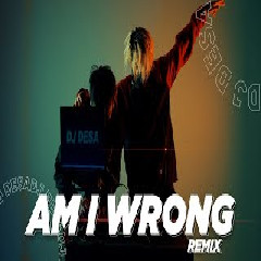 Download Lagu Dj Desa - Dj Jedag Jedug Am I Wrong.mp3 Terbaru