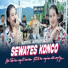 Download Lagu Sasya Arkhisna - Sewates Konco.mp3 Terbaru