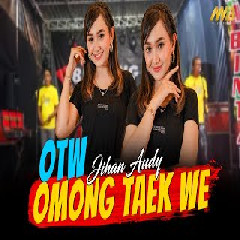 Download Lagu Jihan Audy - OTW Omong Taek We Terbaru