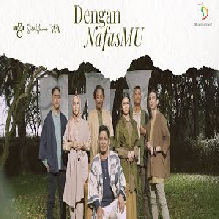 Download Lagu Ungu - Dengan NafasMu Feat Selfi Yamma & Rara LIDA Terbaru