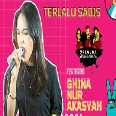 Download Lagu Ghina Nur Akasyah - Terlalu Sadis Feat 3 Pemuda Berbahaya.mp3 Terbaru