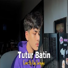 Download Lagu Ray Surajaya - Tutur Batin (Yura Yunita).mp3 Terbaru