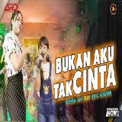 Download Lagu Bunga Ayu - Bukan Aku Tak Cinta Feat Alvi Ananta Terbaru