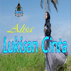 Download Lagu Alisa - Lukisan Cinta (Cover Dangdut Lawas).mp3 Terbaru