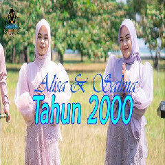 Download Lagu Alisa & Salma - Tahun 2000 Nasidaria.mp3 Terbaru