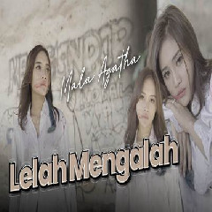 Download Lagu Mala Agatha - Lelah Mengalah.mp3 Terbaru