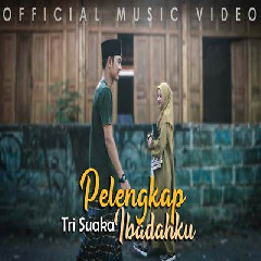 Download Lagu Tri Suaka - Pelengkap Ibadahku.mp3 Terbaru