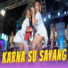 Download Lagu Shinta Arsinta - Karna Su Sayang Ft Mala Agatha.mp3 Terbaru