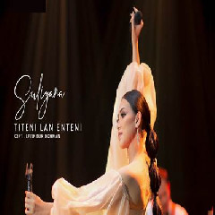 Download Lagu Suliyana - Titeni Lan Enteni.mp3 Terbaru