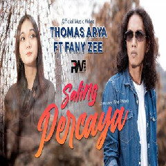 Download Lagu Thomas Arya - Saling Percaya Feat Fany Zee.mp3 Terbaru
