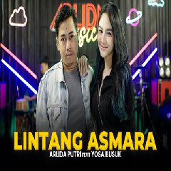 Download Lagu Arlida Putri - Lintang Asmara Feat Yosa Busuk.mp3 Terbaru