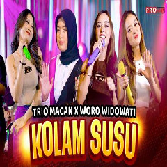 Download Lagu Trio Macan X Woro Widowati - Kolam Susu.mp3 Terbaru