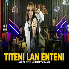 Download Lagu Arlida Putri X Happy Asmara - Titeni Lan Enteni.mp3 Terbaru