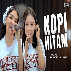Download Lagu Lala Widy X Kia Okta - Kopi Hitam Ft 3 Pemuda Berbahaya.mp3 Terbaru
