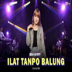 Download Lagu Esa Risty - Ilat Tanpo Balung.mp3 Terbaru