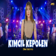 Download Lagu Dike Sabrina - Kimcil Kepolen Ft Bintang Fortuna.mp3 Terbaru