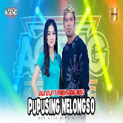 Download Lagu Lala Atila - Pupusing Nelongso Ft Brodin Ageng Music.mp3 Terbaru