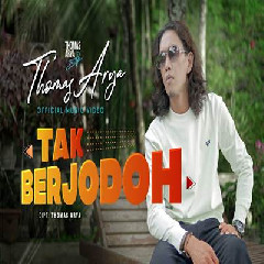Download Lagu Thomas Arya - Tak Berjodoh.mp3 Terbaru