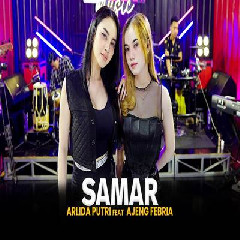 Download Lagu Arlida Putri - Samar Feat Ajeng Febria.mp3 Terbaru