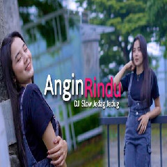 Download Lagu Dj Tanti - Dj Angin Rindu Jedag Jedug Slow Bass Horeg.mp3 Terbaru