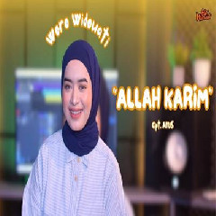 Download Lagu Woro Widowati - Allah Karim.mp3 Terbaru