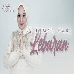 Download Lagu Anisa Rahman - Selamat Hari Lebaran.mp3 Terbaru