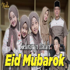 Download Lagu Keluarga Nahla - Eid Mubarok.mp3 Terbaru