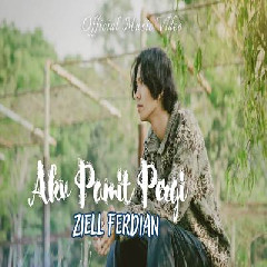Download Lagu Ziell Ferdian - Aku Pamit Pergi.mp3 Terbaru