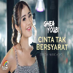 Download Lagu Ghea Youbi - Cinta Tak Bersyarat.mp3 Terbaru