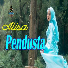 Download Lagu Alisa - Pendusta.mp3 Terbaru
