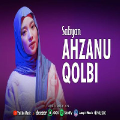Download Lagu Sabyan - Ahzanu Qolbi.mp3 Terbaru