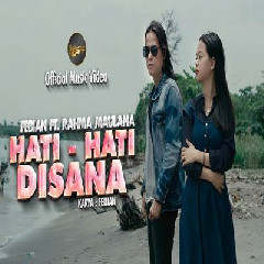 Download Lagu Febian - Hati Hati Disana Ft Rahma Maulana.mp3 Terbaru