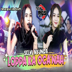 Download Lagu Selvi Ayunda - Loppah Ka Ocanah Terbaru