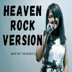 Download Lagu Jeje GuitarAddict - Heaven (Rock Cover Ft Keke Mazaya).mp3 Terbaru
