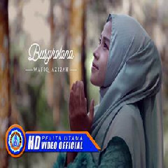 Download Lagu Wafiq Azizah - Busyrolana.mp3 Terbaru