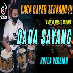 Download Lagu Koplo Ind - Dada Sayang Cover Koplo Version.mp3 Terbaru