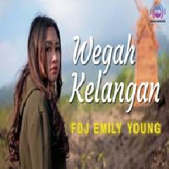 Download Lagu FDJ Emily Young - Wegah Kelangan (Reggae Version).mp3 Terbaru