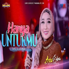 Download Lagu Anisa Rahma - Hanya Untukmu (New Pallapa).mp3 Terbaru