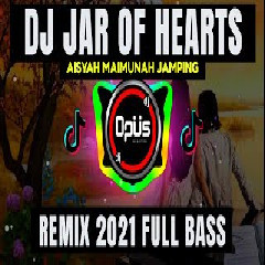 Download Lagu Dj Opus - Dj Jar Of Hearts X Aisyah Maimunah Jamping.mp3 Terbaru