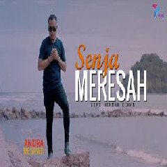 Download Lagu Andra Respati - Senja Meresah.mp3 Terbaru