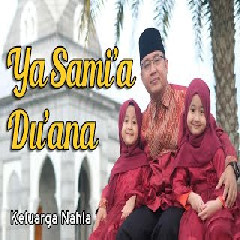 Download Lagu Keluarga Nahla - Ya Samia Duana.mp3 Terbaru