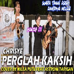 Download Lagu Milea Puti - Pergilah Kasih - Chrisye (Cover Feat Astronii Tarigan).mp3 Terbaru