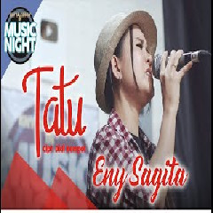 Download Lagu Eny Sagita - Tatu (Versi Akustik Jandhut).mp3 Terbaru