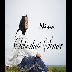 Download Lagu Nina - Seberkas Sinar - Nike Ardila (Cover).mp3 Terbaru